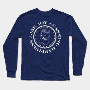 Canning Happiness Long Sleeve T-Shirt